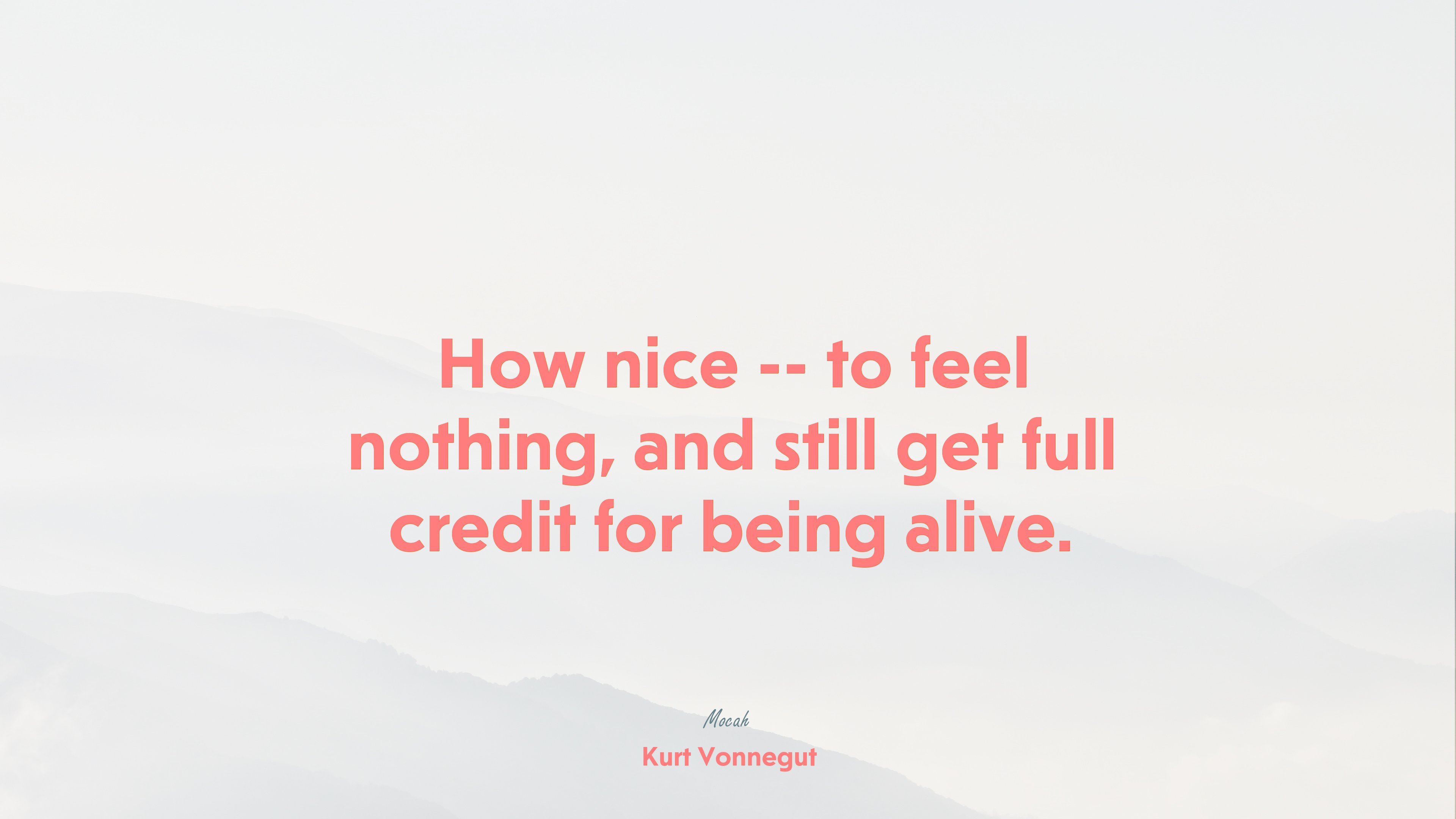 life quote and sayings, Kurt Vonnegut quote HD Wallpaper
