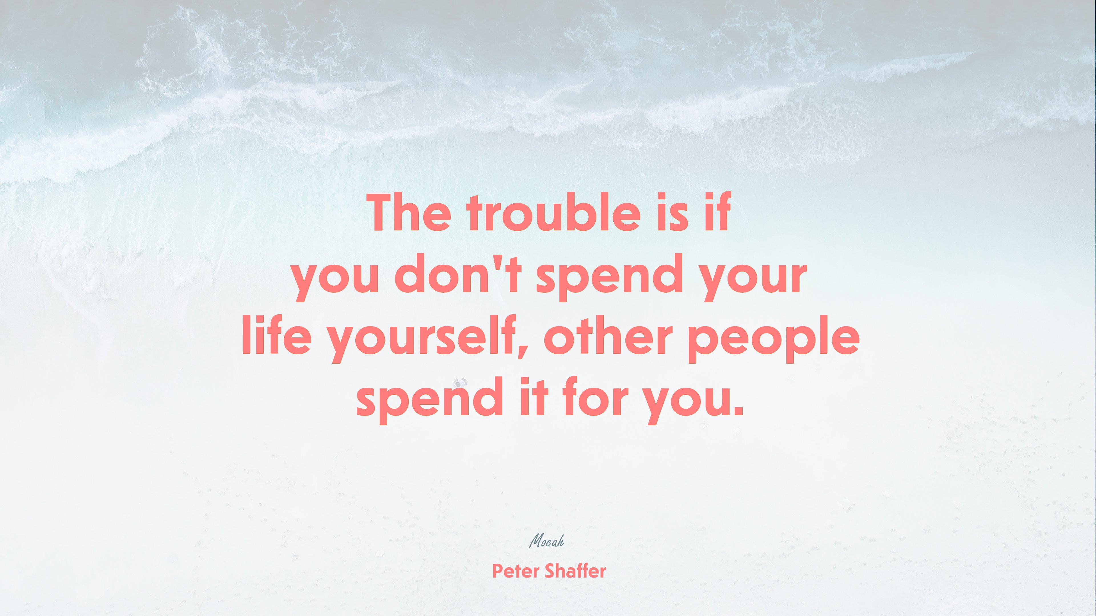 life quote, Peter Shaffer quote HD Wallpaper
