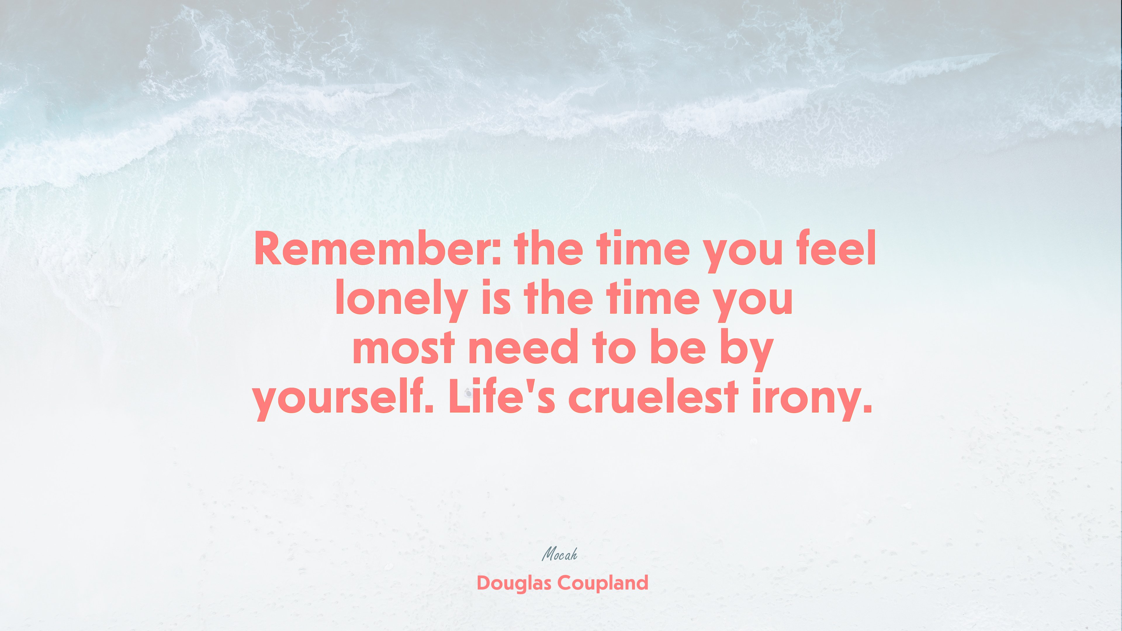  on life quote, Douglas Coupland quote HD Wallpaper