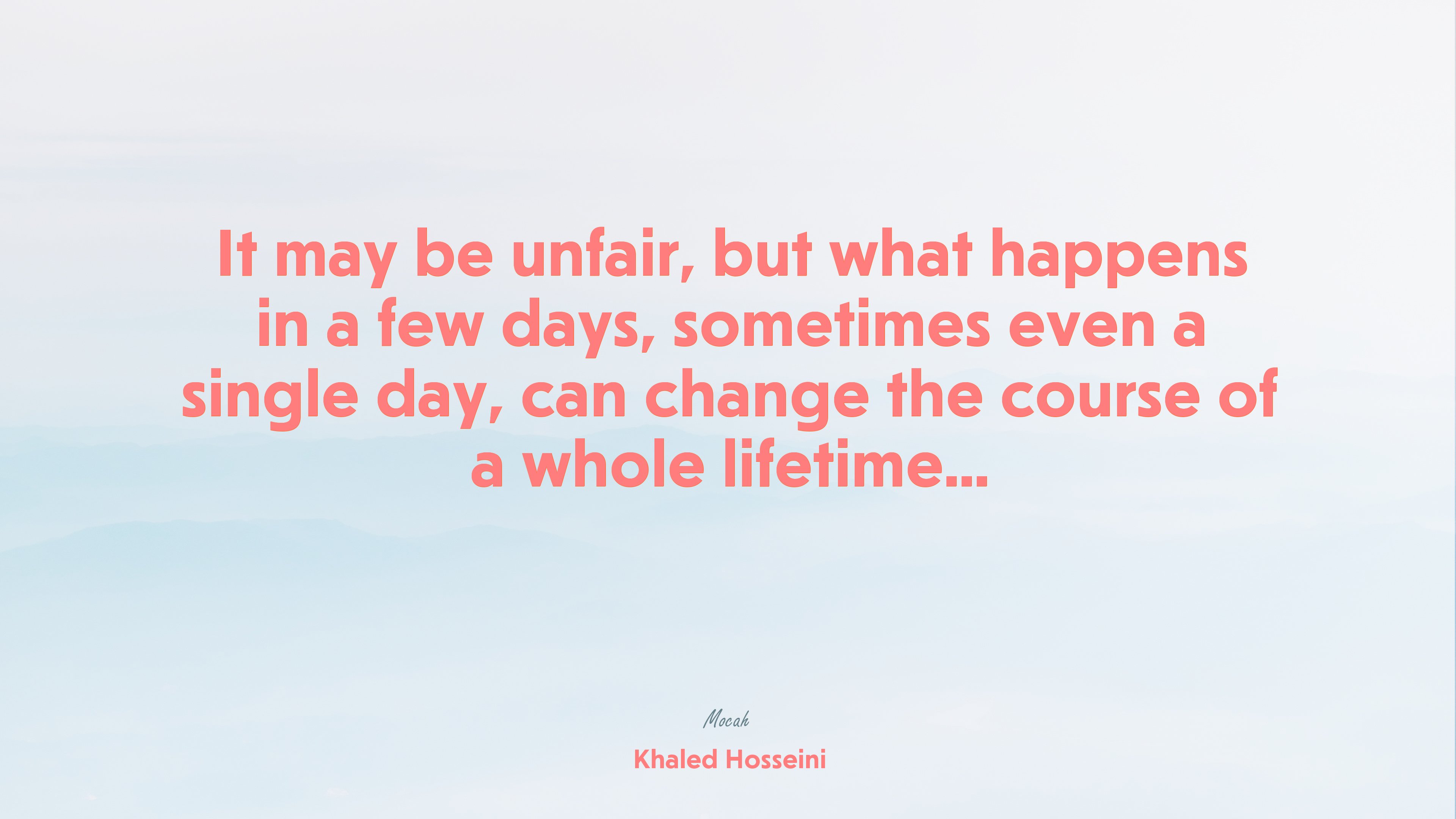 about life quote, Khaled Hosseini quote HD Wallpaper