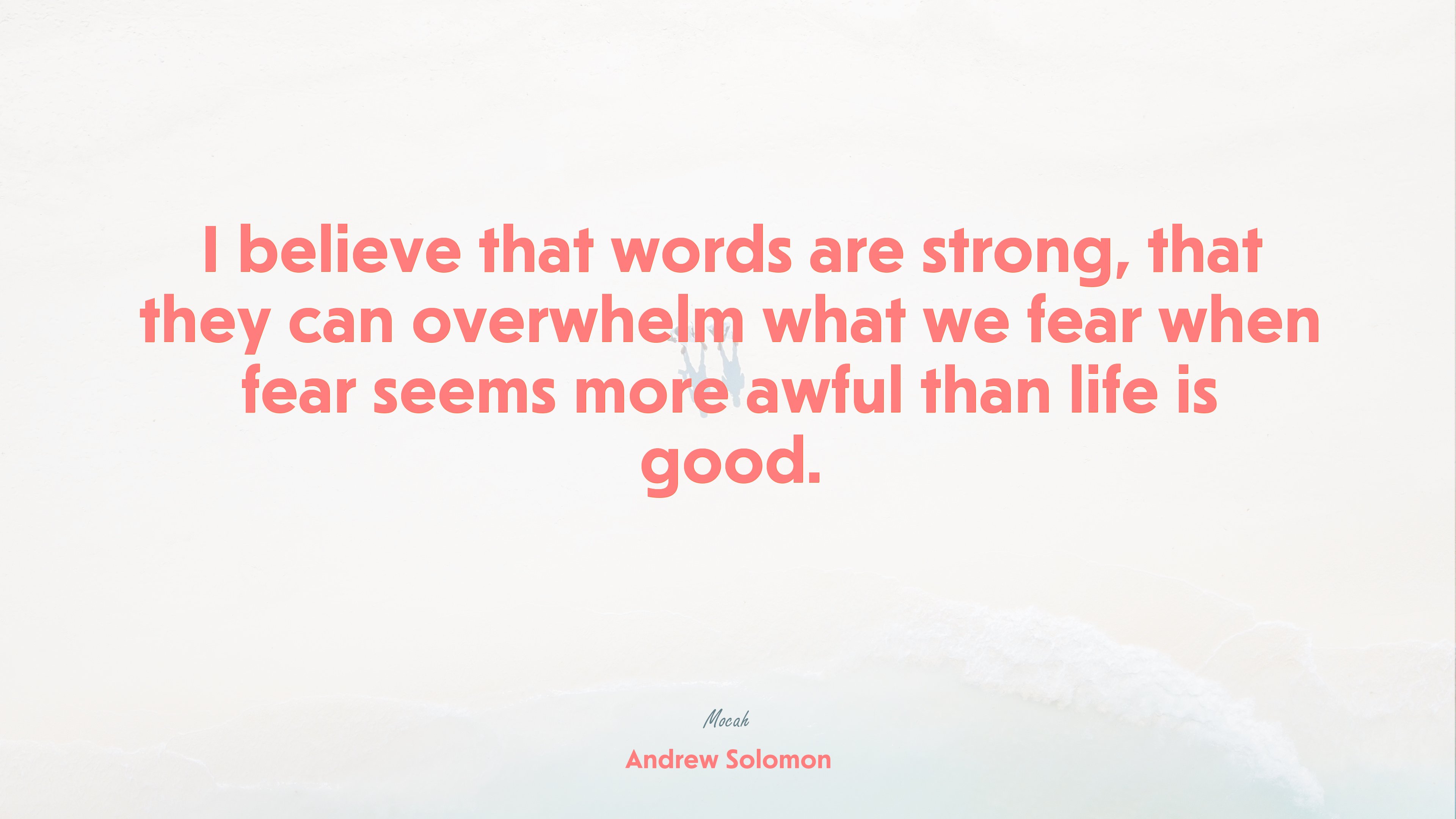 best quote on life hd, Andrew Solomon quote HD Wallpaper