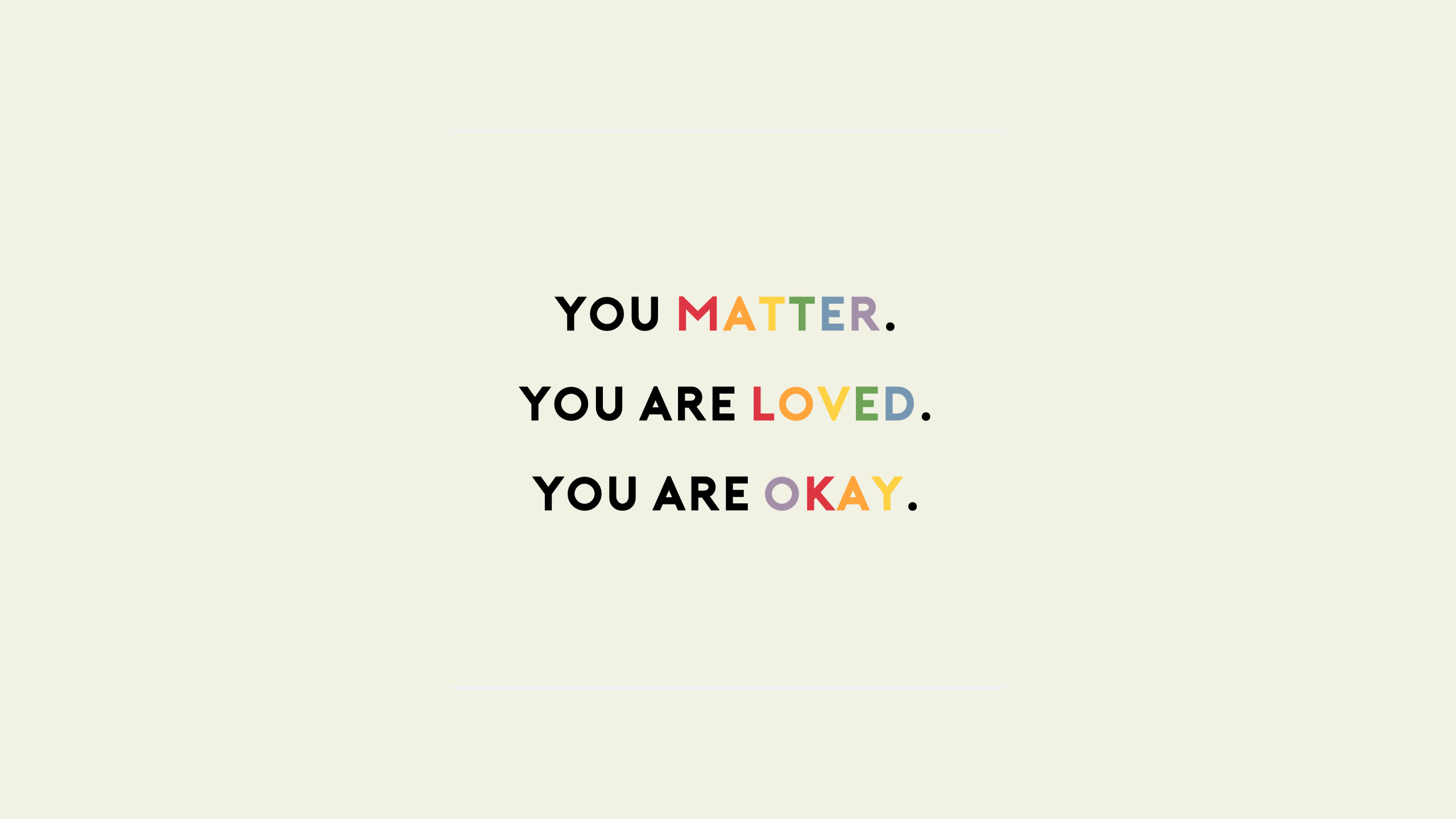 You Matter, You Are Loved, You Are Okay Typography HD Wallpaper
