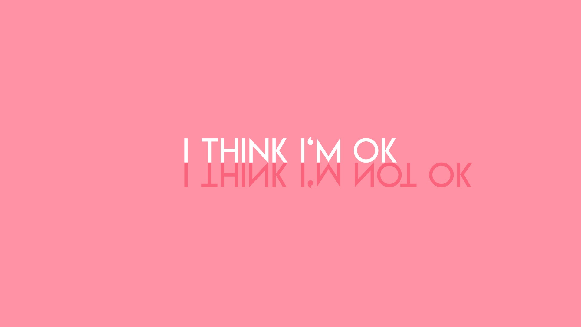 I THINK I'M OK text artwork HD Wallpaper