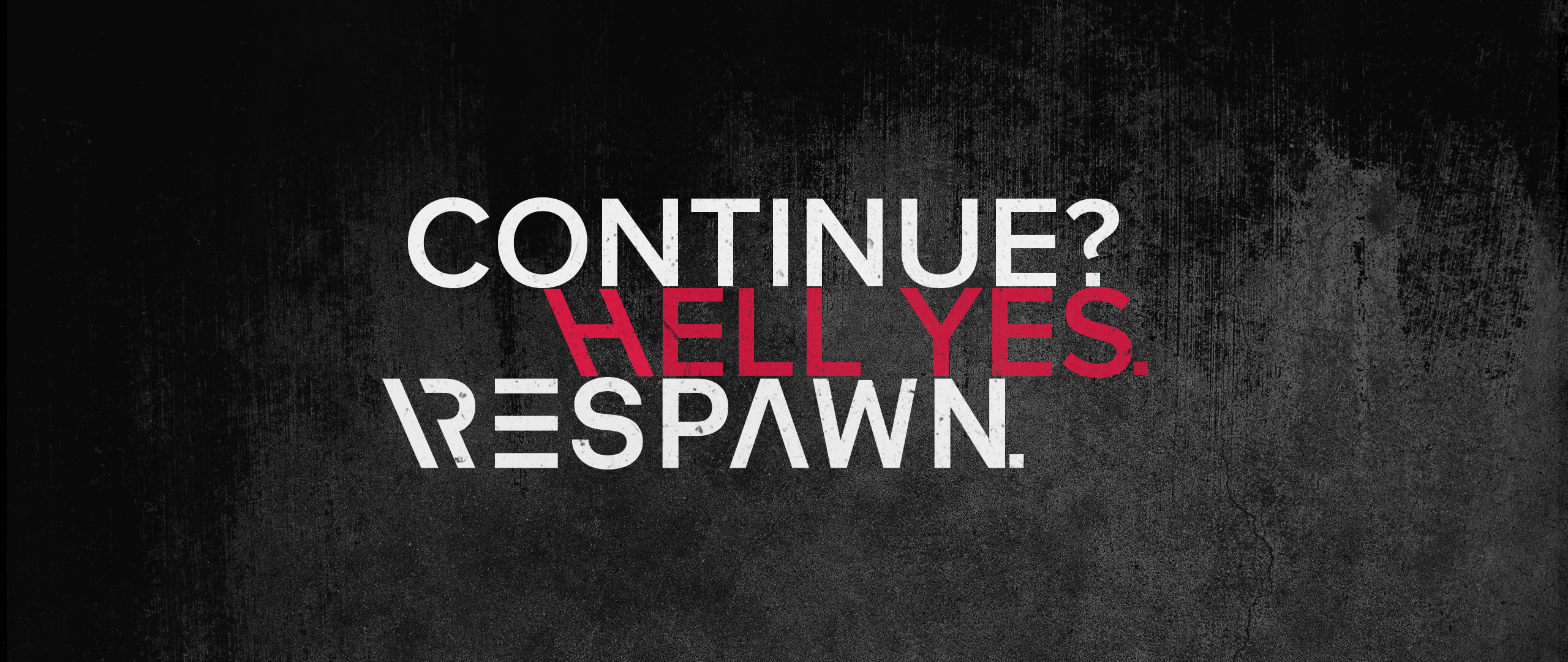 Continue? Hell Yes. Respawn. HD Wallpaper