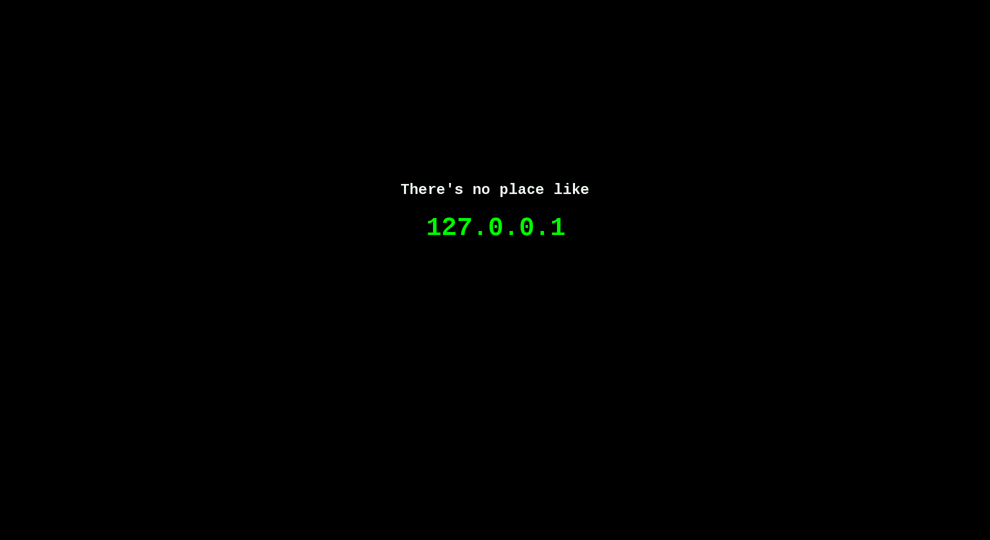 There's no place like 127.0.0.1 text HD Wallpaper