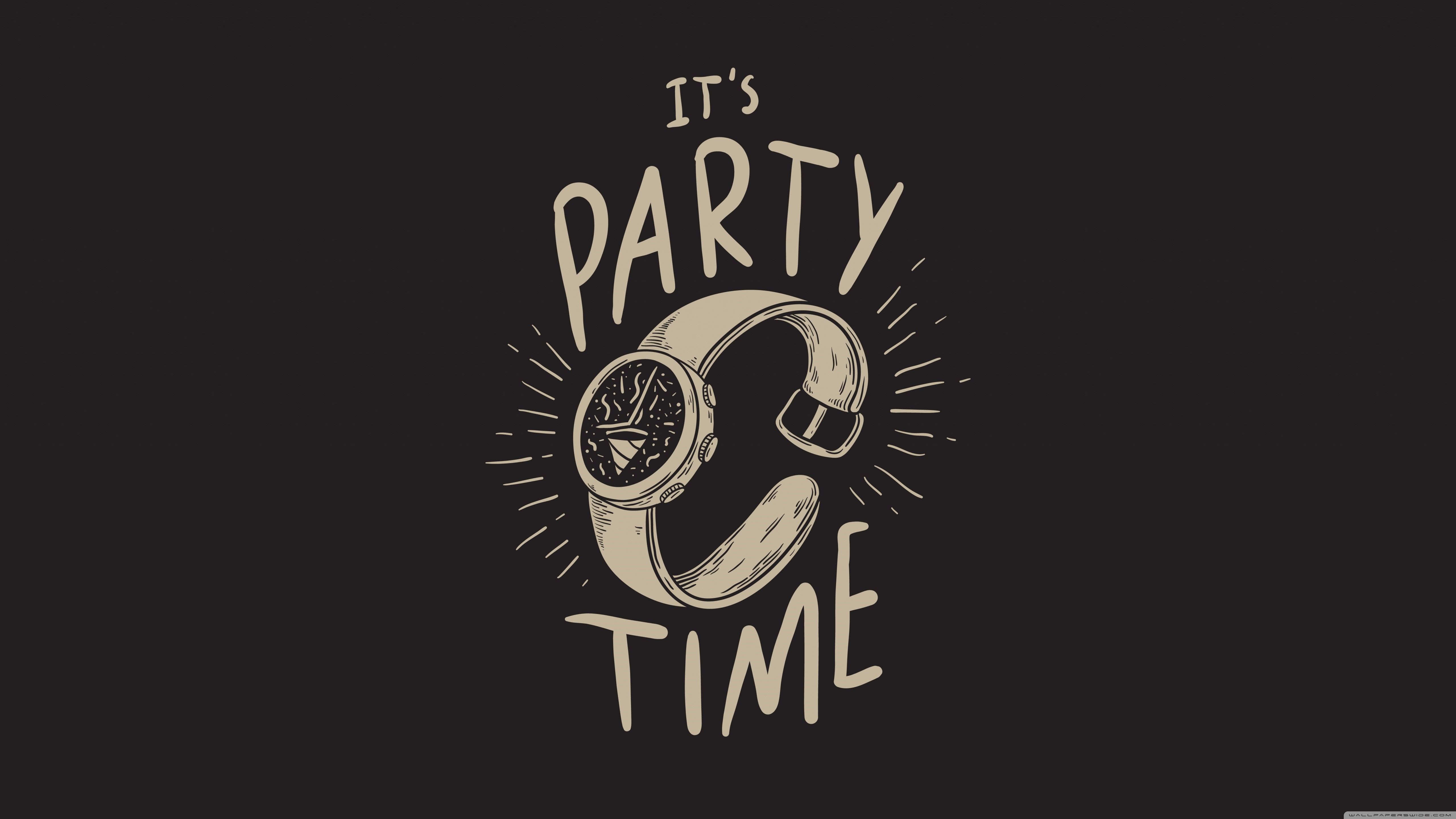 It's Party Time Typography with Wristwatch HD Wallpaper