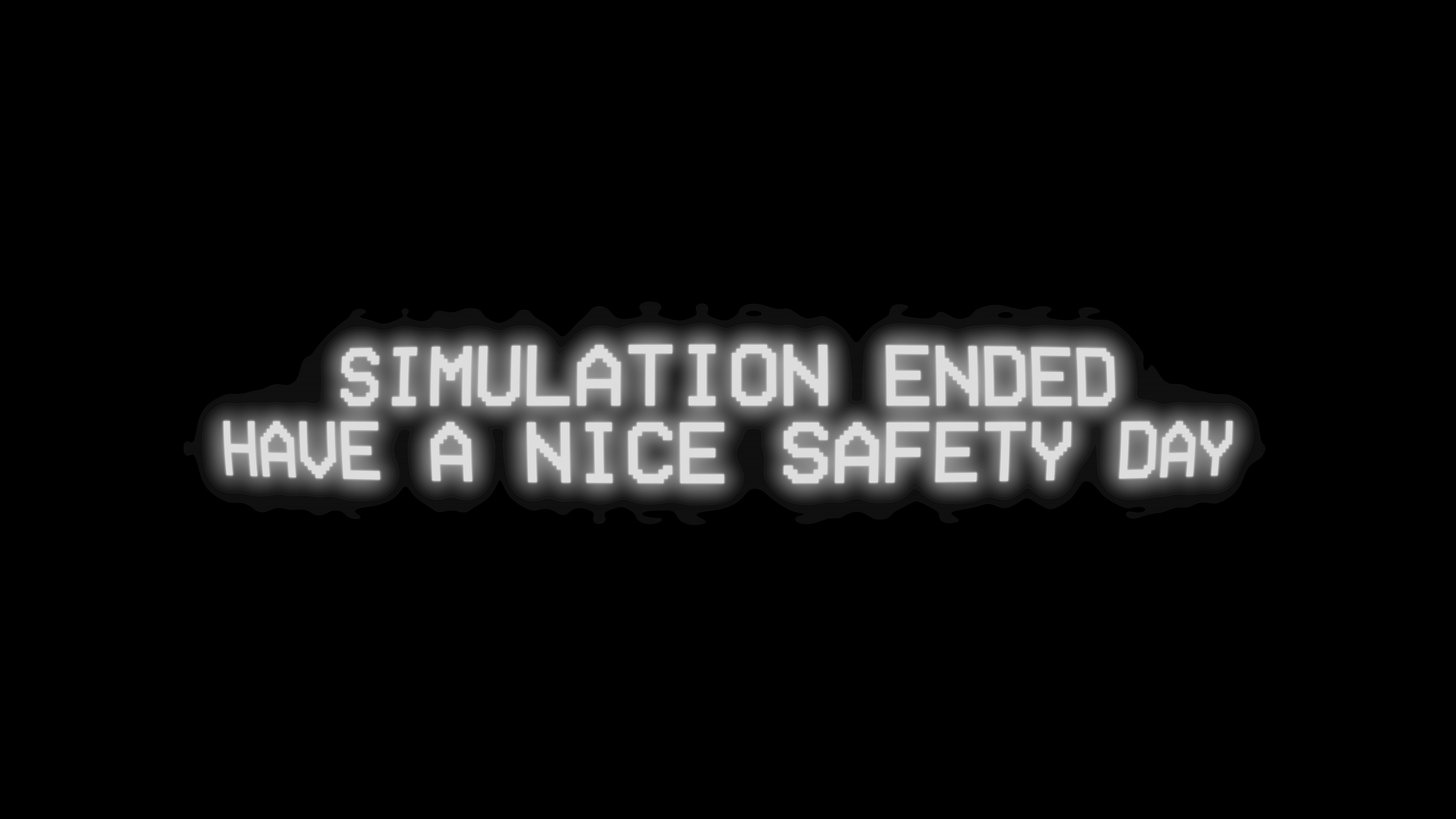 Simulation Ended Have a Nice Safety Day HD Wallpaper