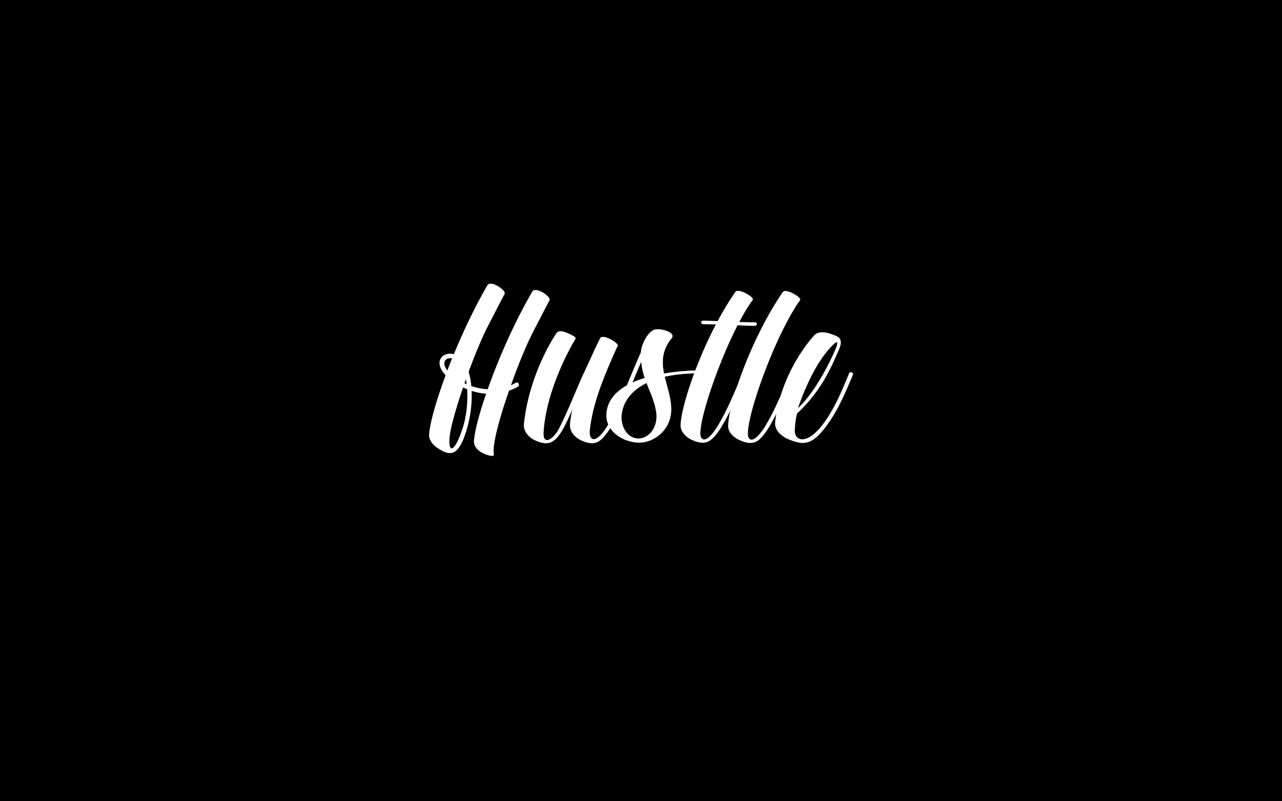 Hustle typography in white script on black background HD Wallpaper