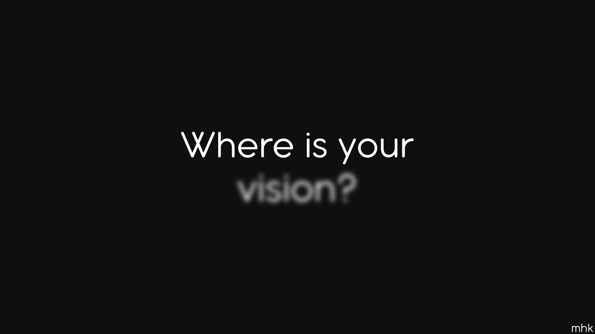 Where is your vision? text HD Wallpaper